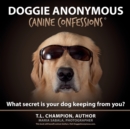 Image for Doggie Anonymous : Canine Confessions
