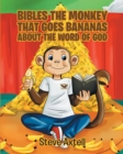 Image for Bibles The Monkey : That Goes Bananas About the Word of God