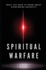 Image for Spiritual Warfare : What You Need to Know About Overcoming Adversity