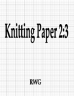 Image for Knitting Paper 2 : 3: 200 Pages 8.5&quot; X 11&quot;