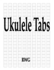 Image for Ukulele Tabs : 200 Pages 8.5&quot; X 11&quot;