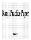 Image for Kanji Practice Paper : 150 Pages 8.5&quot; X 11&quot;