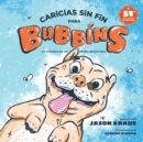 Image for Caricias sin fin para Bubbins : La historia de un perro rescatado