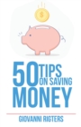 Image for 50 Tips On Saving Money