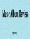 Image for Music Album Review : 100 Pages 8.5&quot; X 11&quot;