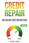 Image for Credit Repair : How to Instantly Boost Your Credit Score!