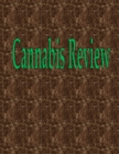 Image for Cannabis Review : 150 Pages 8.5&quot; X 11&quot;
