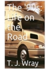 Image for The &#39;90s - Life on the Road