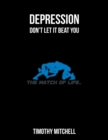 Image for Depression : Don&#39;t let it beat YOU...