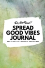 Image for DO NOT READ! SPREAD GOOD VIBES JOURNAL: