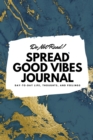 Image for Do Not Read! Spread Good Vibes Journal : Day-To-Day Life, Thoughts, and Feelings (6x9 Softcover Journal / Notebook)