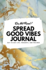 Image for Do Not Read! Spread Good Vibes Journal : Day-To-Day Life, Thoughts, and Feelings (6x9 Softcover Journal / Notebook)