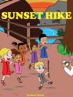 Image for Sunset Hike : A children&#39;s hiking book, to motivate children to step outside and explore nature.