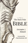 Image for The Back Pain Bible : A Breakthrough Step-By-Step Self-Treatment Process To End Chronic Back Pain Forever