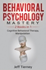 Image for Behavioral Psychology Mastery