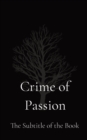 Image for Crime of Passion : The Subtitle of the Book