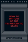 Image for How to Opt-Out of the Technocratic State