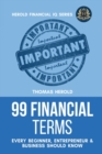 Image for 99 Financial Terms Every Beginner, Entrepreneur &amp; Business Should Know