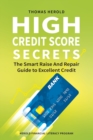 Image for High Credit Score Secrets - The Smart Raise And Repair Guide to Excellent Credit