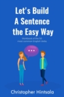Image for Let&#39;s Build a Sentence the Easy Way