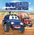 Image for DJ&#39;s Off-Road Adventures : DJ Faces His Fear