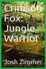 Image for Crimson Fox : Jungle Warrior