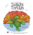 Image for Twilight Tortuga : Traduccion Espanola