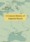 Image for A Concise History of Imperial Russia