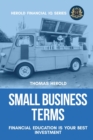 Image for Small Business Terms - Financial Education Is Your Best Investment