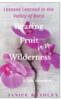 Image for Bearing Fruit in the Wilderness