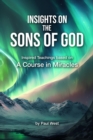 Image for Insights on The Sons of God - Inspired Teachings based on A Course in Miracles