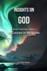 Image for Insights on God - Inspired Teachings based on A Course in Miracles