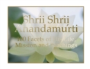 Image for Shrii Shrii Anandamurti 100 Facets of His Life, Mission and Teachings