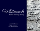 Image for Whitework : Women Stitching Identity