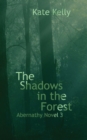 Image for The Shadows in the Forest : Abernathy Novel 3