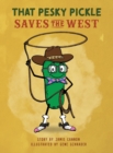 Image for That Pesky Pickle Saves the West