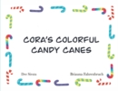 Image for Cora&#39;s Colorful Candy Canes