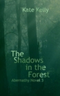 Image for Shadows in the Forest: Abernathy Novel 3