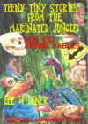 Image for Teeny Tiny Stories From the Marinated Jungle