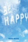 Image for Be Happy.