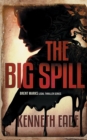 Image for The Big Spill (A Brent Marks Legal Thriller)