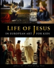 Image for Life of Jesus in European Art - for Kids