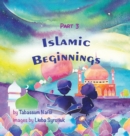 Image for Islamic Beginnings Part 3