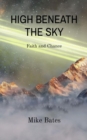 Image for HIGH BENEATH THE SKY: Faith and Chance