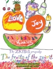 Image for The Zkids presents the fruits of the spirit : The Fruits of the spirit