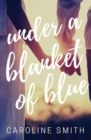 Image for Under a Blanket of Blue