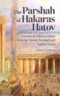 Image for The Parshah of Hakaras Hatov : Lessons in Hakaras Hatov from the Weekly Parshah and Yamim Tovim