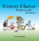 Image for Critter Clatter : Rhymes and Chatter