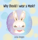 Image for Why Should I Wear A Mask?