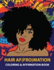 Image for HAIR AF(FRO)Mation : Coloring and Affirmation Book
